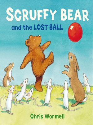cover image of Scruffy Bear and the Lost Ball